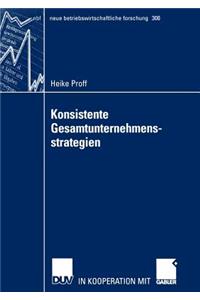 Konsistente Gesamtunternehmensstrategien