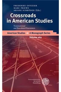 Crossroads in American Studies: Transnational and Biocultural Encounters. Essays in Honor of Rudiger Kunow