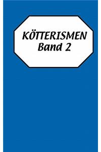 Kötterismen Band 2