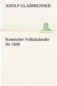 Komischer Volkskalender Fur 1849