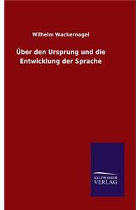 Über den Ursprung und die Entwicklung der Sprache