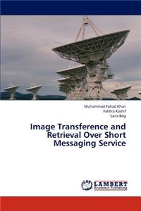 Image Transference and Retrieval Over Short Messaging Service
