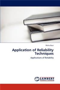 Application of Reliability Techniques