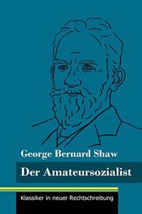 Der Amateursozialist