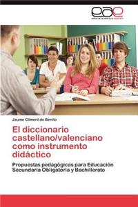 Diccionario Castellano/Valenciano Como Instrumento Didactico