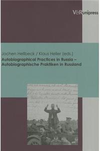 Autobiographical Practices in Russia - Autobiographische Praktiken in Russland