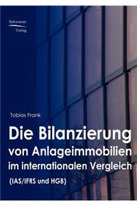 Die Bilanzierung von Anlageimmobilien im internationalen Vergleich nach IAS/ IFRS und HGB