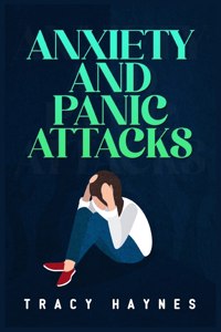 Anxiety and Panic Attacks