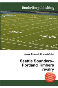 Seattle Sounders-Portland Timbers Rivalry