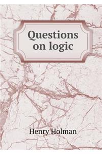 Questions on Logic