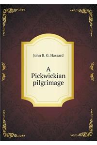 A Pickwickian pilgrimage