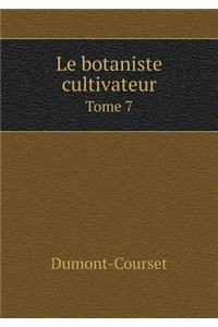 Le Botaniste Cultivateur Tome 7