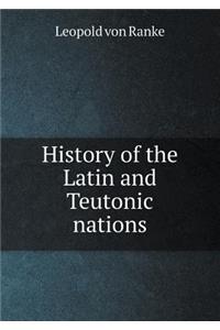 History of the Latin and Teutonic nations