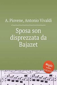 Sposa son disprezzata da Bajazet. RV 703