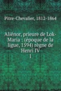 Alienor, prieure de Lok-Maria