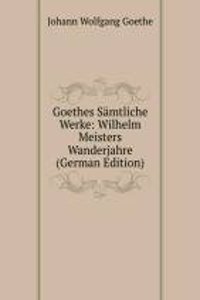 Goethes Samtliche Werke