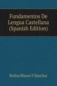 Fundamentos De Lengua Castellana (Spanish Edition)