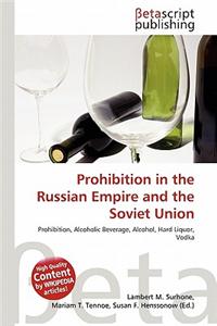 Prohibition in the Russian Empire and the Soviet Union
