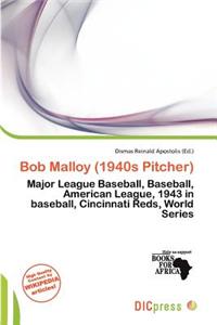 Bob Malloy (1940s Pitcher)