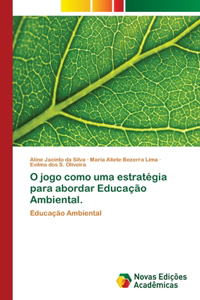 O jogo como uma estratégia para abordar Educação Ambiental.