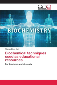 Biochemical techniques used as educational resources