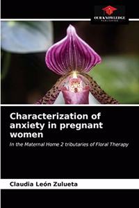 Characterization of anxiety in pregnant women