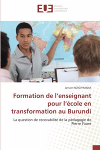 Formation de l'enseignant pour l'école en transformation au Burundi