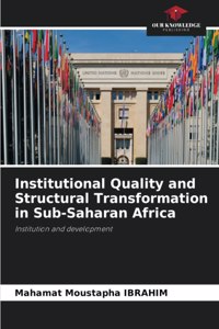 Institutional Quality and Structural Transformation in Sub-Saharan Africa