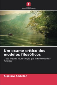 Um exame crítico dos modelos filosóficos