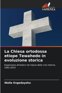 Chiesa ortodossa etiope Tewahedo in evoluzione storica