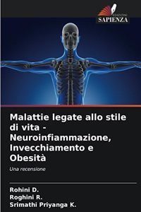 Malattie legate allo stile di vita - Neuroinfiammazione, Invecchiamento e Obesità