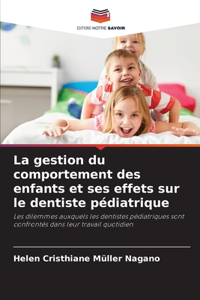 gestion du comportement des enfants et ses effets sur le dentiste pédiatrique