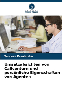 Umsatzabsichten von Callcentern und persönliche Eigenschaften von Agenten