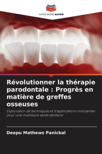 Révolutionner la thérapie parodontale