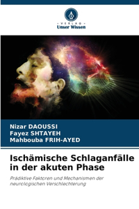 Ischämische Schlaganfälle in der akuten Phase