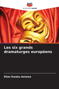 Les six grands dramaturges européens