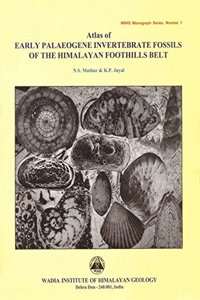 Atlas of Early Palaeogene Invertebrate Fossils of the Himalayan Foothills Belt
