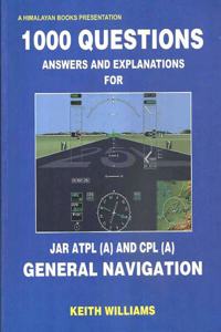 1000 Questions Answers & Explanations For JAR ATPL (A) & CPL (A) - General Navigation
