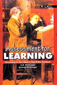 Assessment For Learning [Paperback] A.B Bhatnagar; Anurag Bhatnagar and Sushil