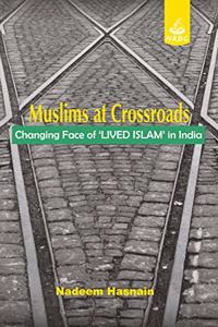 Muslims at crossroads: Changing face of 'Lived Islam' in India