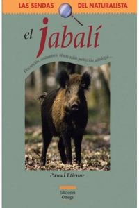 EL JABALI (GUIAS DEL NATURALISTA-MAMIFEROS) (Spanish Edition)
