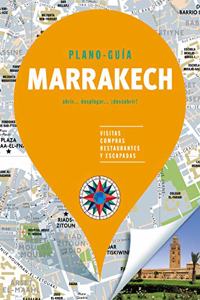 Marrakech (Plano-Guia): Visitas, compras, restaurantes y escapadas