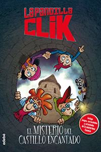 PANDILLA CLIK 7 MISTERIO DEL CASTILLO EN