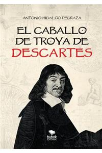 El Caballo de Troya de Descartes
