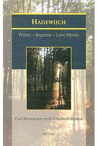Hadewijch. Writer - Beguine - Love Mystic