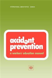 Accident prevention. A workers' education manual (WEM)