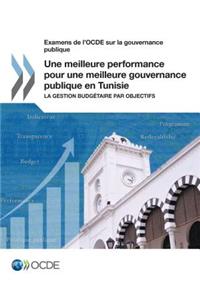Examens de l'OCDE sur la gouvernance publique Une meilleure performance pour une meilleure gouvernance publique en Tunisie