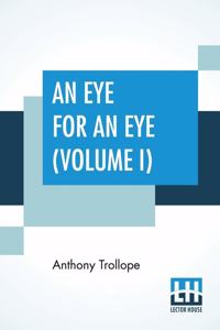 An Eye For An Eye (Volume I)