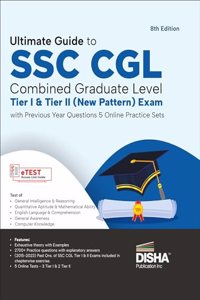 Ultimate Guide To Ssc Cgl - Combined Graduate Level - Tier I & Tier Ii (New Pattern) Exam With Previous Year Questions & 5 Online Practice Sets 8Th ... Combined Graduate Level Prelims & Mains| Pyqs