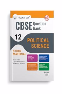 Together with CBSE Question Bank Class 12 Political Science for 2025 Exam (Chapterwise & Topicwise)